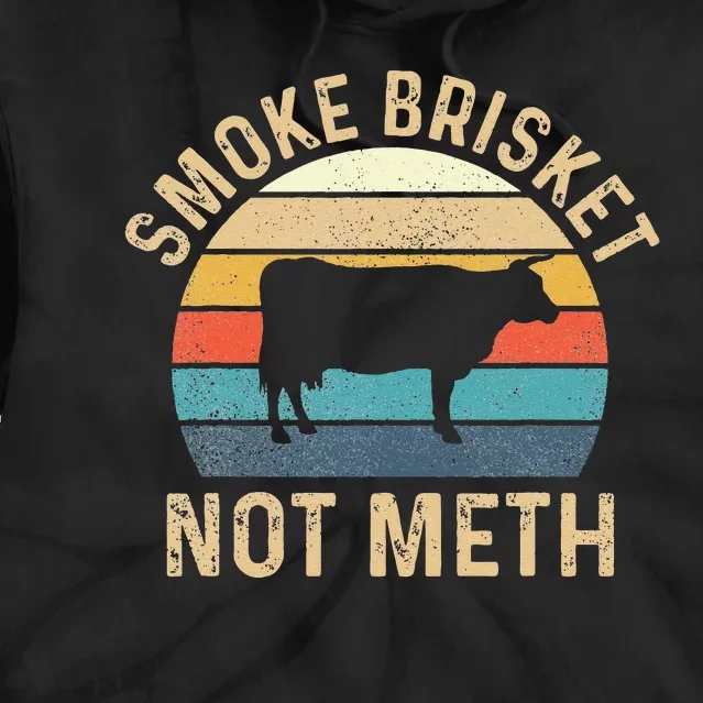 Smoke Brisket Not Meth Pitmaster BBQ Lover Smoker Grilling Tie Dye Hoodie