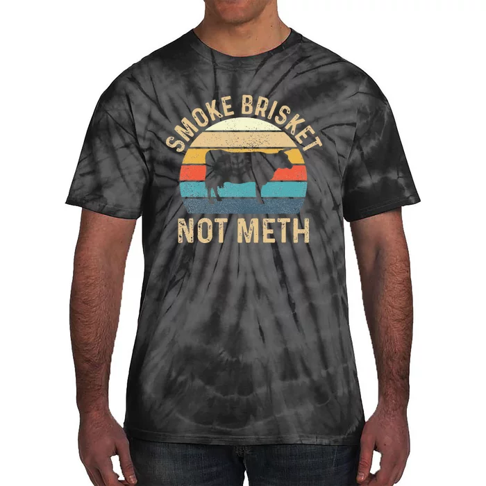 Smoke Brisket Not Meth Pitmaster BBQ Lover Smoker Grilling Tie-Dye T-Shirt