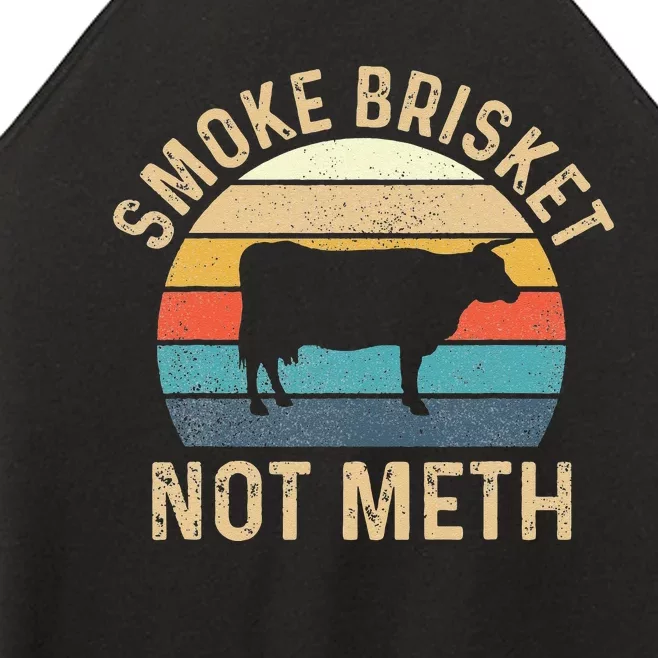 Smoke Brisket Not Meth Pitmaster BBQ Lover Smoker Grilling Women’s Perfect Tri Rocker Tank