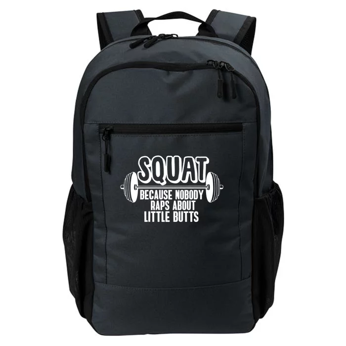 Squat Because Nobody Raps About Little Butts Squat Gym Gift Daily Commute Backpack