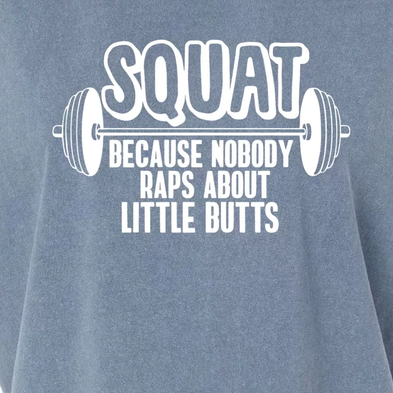 Squat Because Nobody Raps About Little Butts Squat Gym Gift Garment-Dyed Women's Muscle Tee