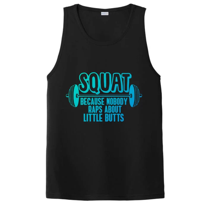 Squat Because Nobody Raps About Little Butts Squat Gym Gift Performance Tank