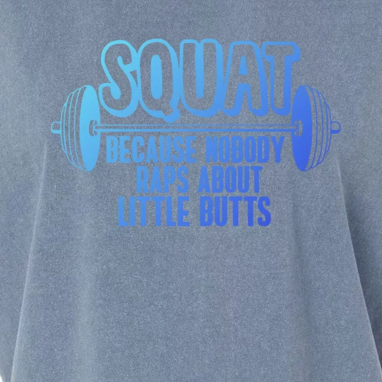 Squat Because Nobody Raps About Little Butts Squat Gym Gift Garment-Dyed Women's Muscle Tee