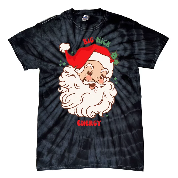 Santa's Big Nick Energy Hilarious Christmas Gift Tie-Dye T-Shirt