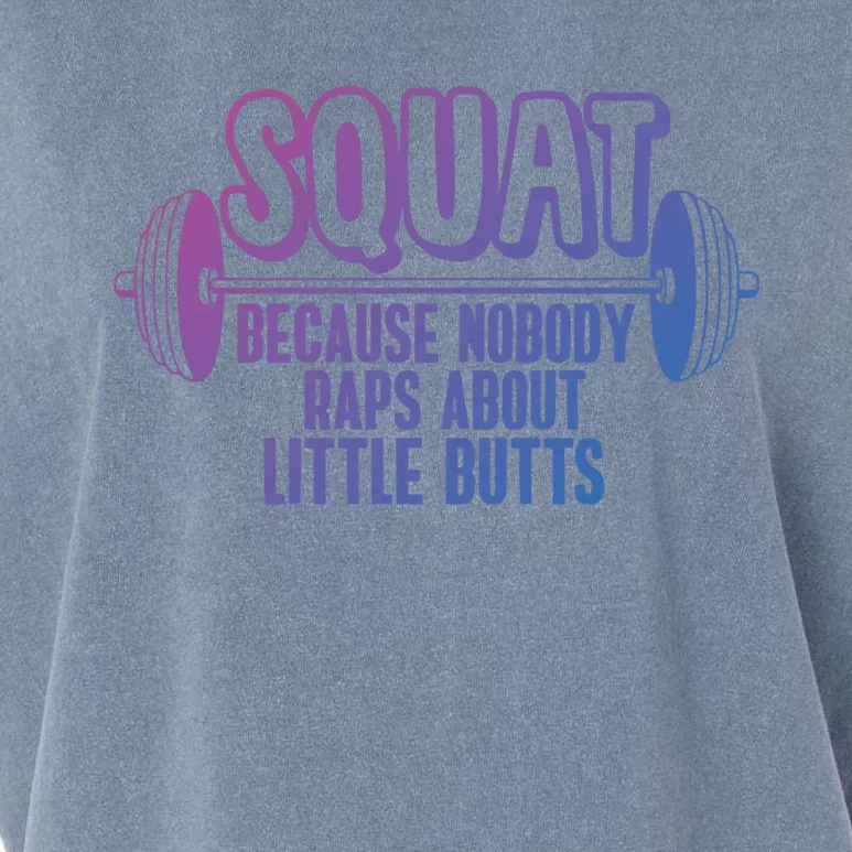 Squat Because Nobody Raps About Little Butts Squat Gym Gift Garment-Dyed Women's Muscle Tee