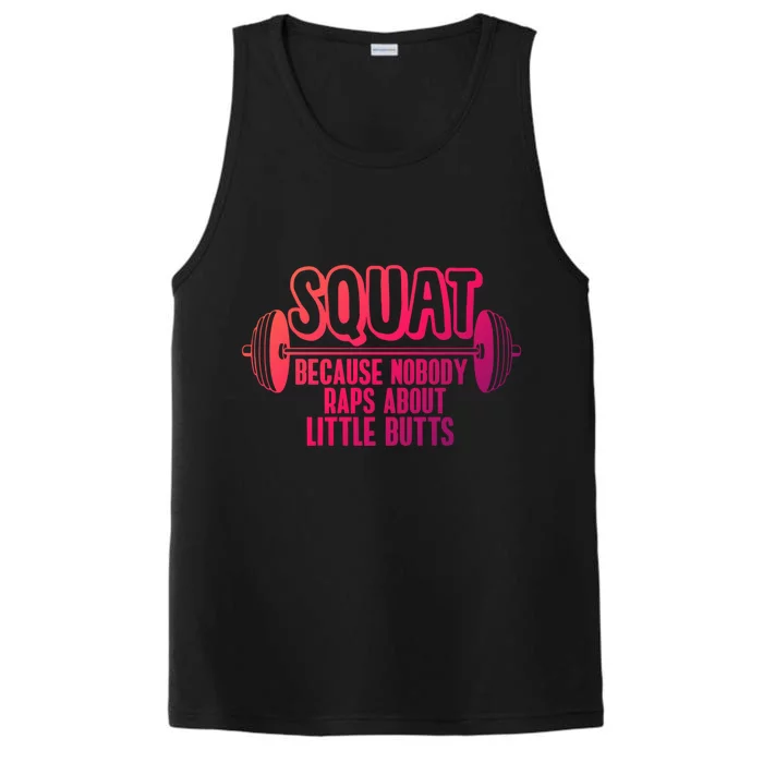 Squat Because Nobody Raps About Little Butts Squat Gym Gift Performance Tank