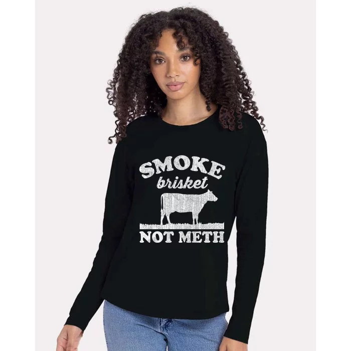 Smoke Brisket Not Meth Funny Grill Bbq Meat Lovers Great Gift Womens Cotton Relaxed Long Sleeve T-Shirt