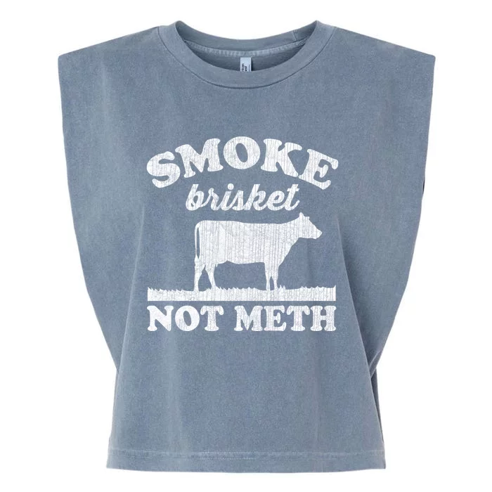 Smoke Brisket Not Meth Funny Grill Bbq Meat Lovers Great Gift Garment-Dyed Women's Muscle Tee