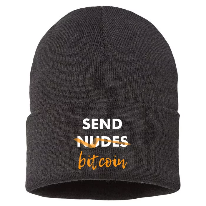 Send Bitcoin Not Nudes Funny Bitcoin Sustainable Knit Beanie