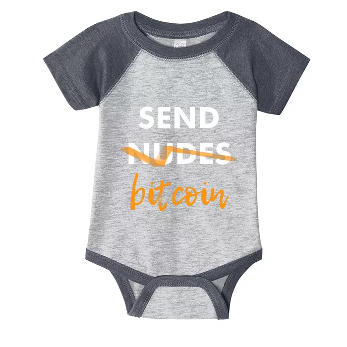 Send Bitcoin Not Nudes Funny Bitcoin Infant Baby Jersey Bodysuit