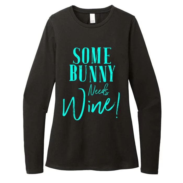 Some Bunny Needs Wine Gift Cute Easter Party Mom Grandma Gift Womens CVC Long Sleeve Shirt