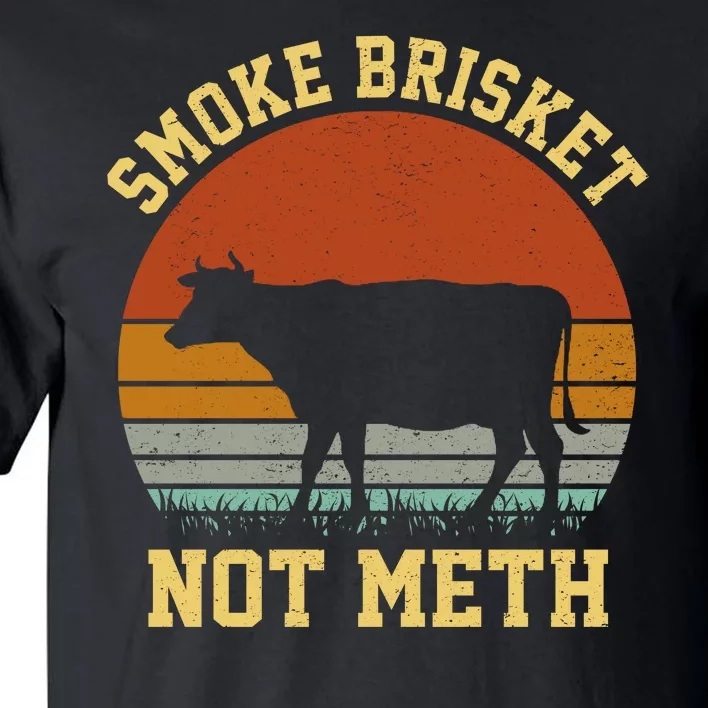 Smoke Brisket Not Meth Tall T-Shirt