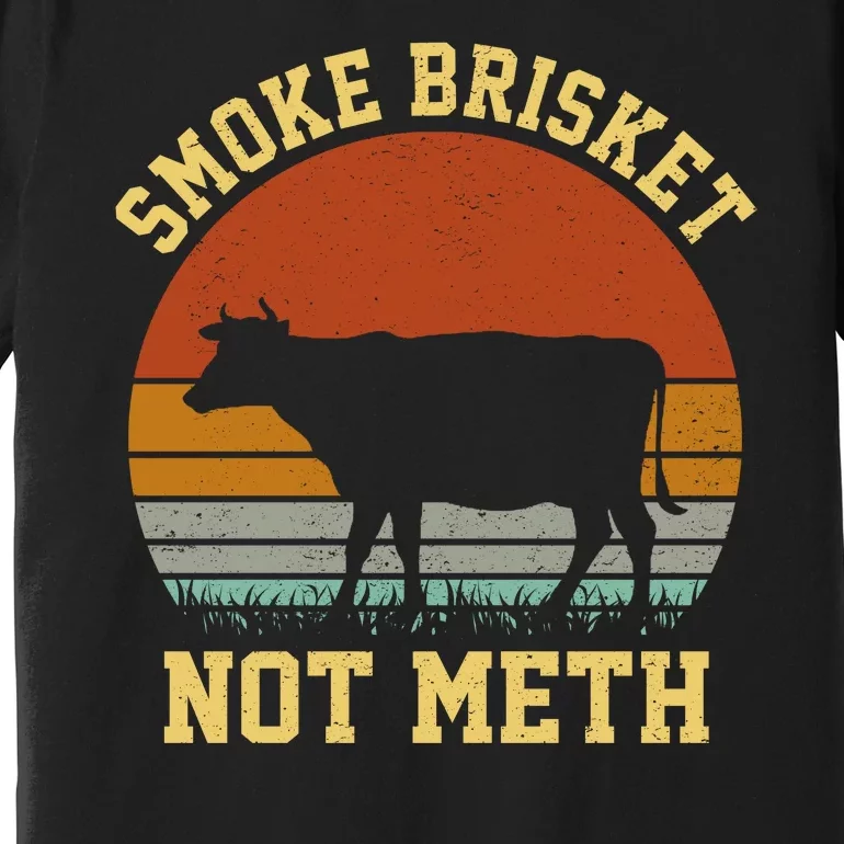 Smoke Brisket Not Meth Premium T-Shirt