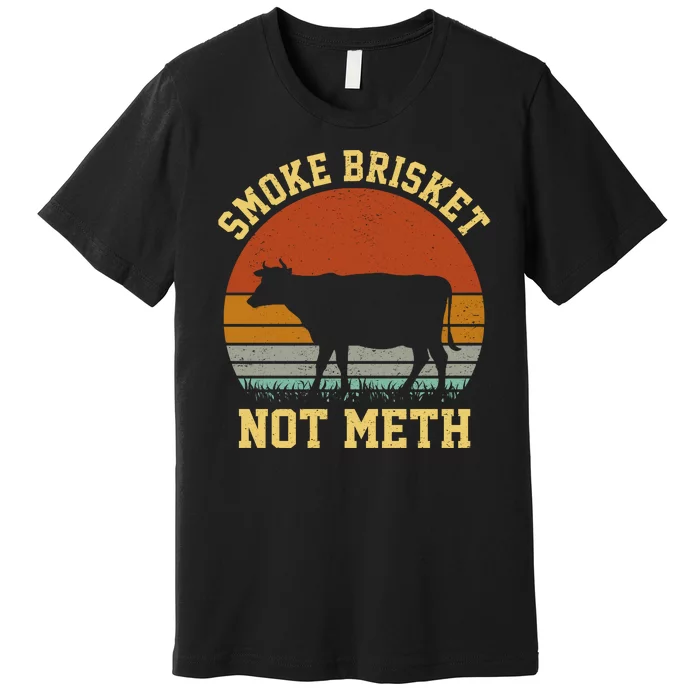 Smoke Brisket Not Meth Premium T-Shirt