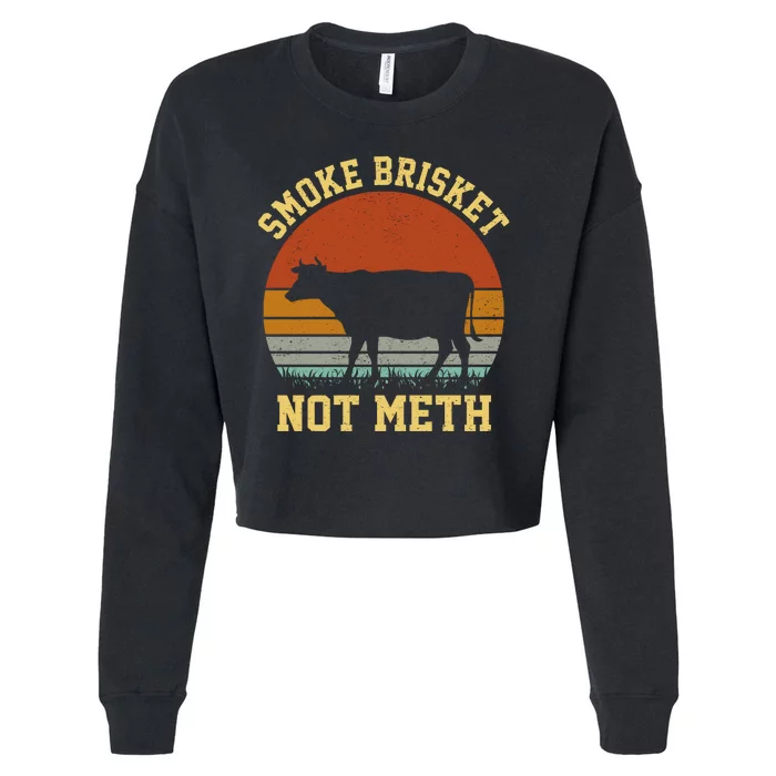 Smoke Brisket Not Meth Cropped Pullover Crew