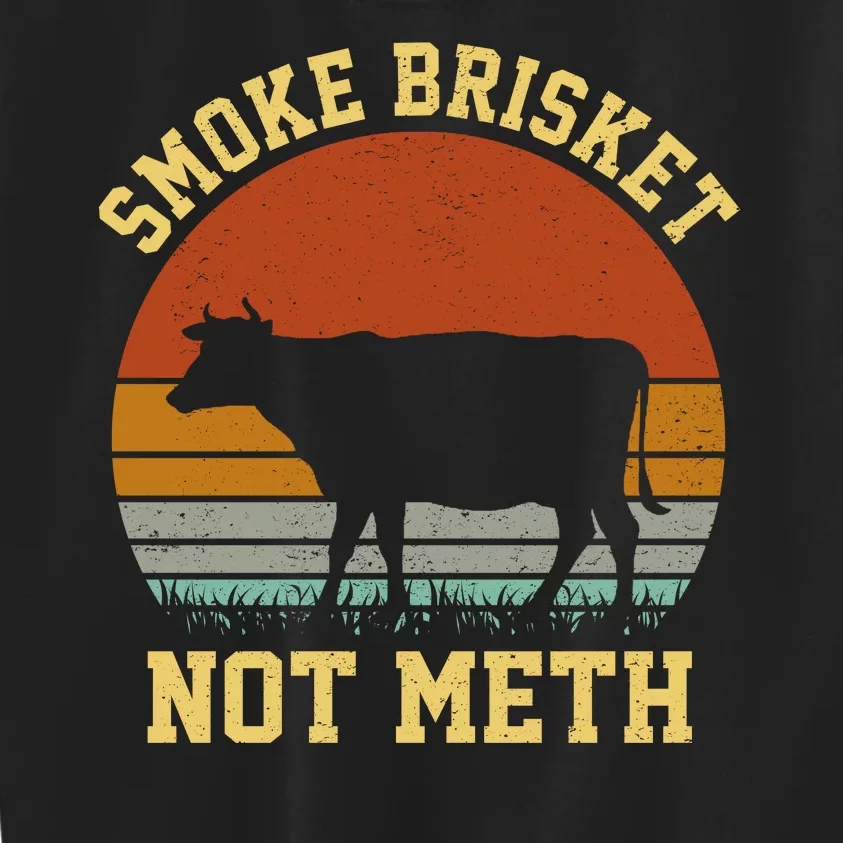 Smoke Brisket Not Meth Kids Sweatshirt