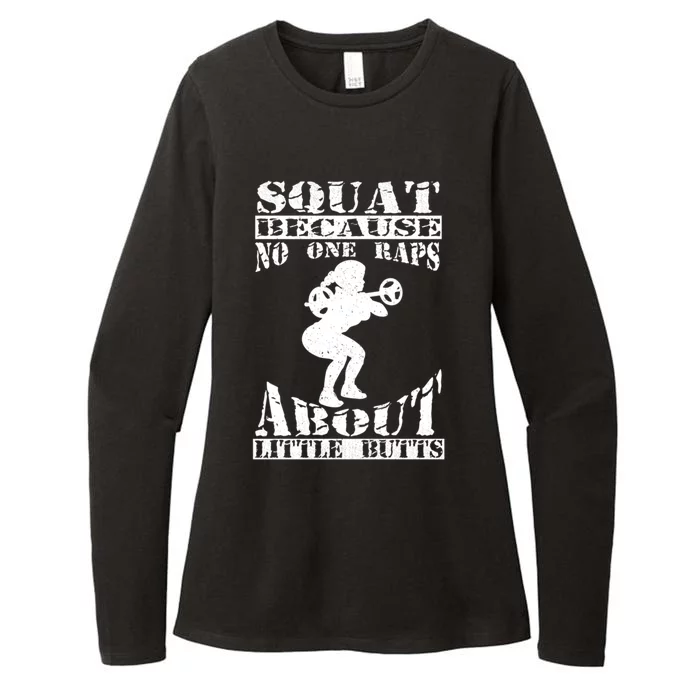 Squat Because No One Raps About Little Butts Funny Workout Gift Womens CVC Long Sleeve Shirt