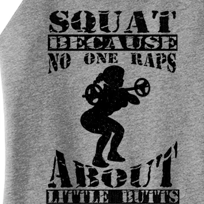 Squat Because No One Raps About Little Butts Funny Workout Gift Women’s Perfect Tri Rocker Tank