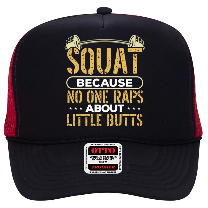 Squat Because No One Raps About Little Butts Gym Workout Gift High Crown Mesh Trucker Hat