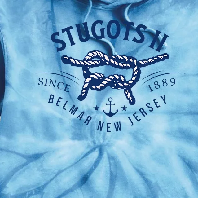 Stugots Belmar Nj Rope Retro Sarcastic Funny Boating Tie Dye Hoodie