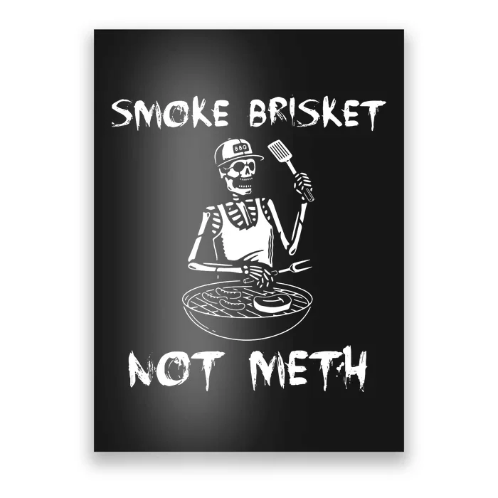 Smoke Brisket Not Meth Bbq Skeleton Grilling Master Poster