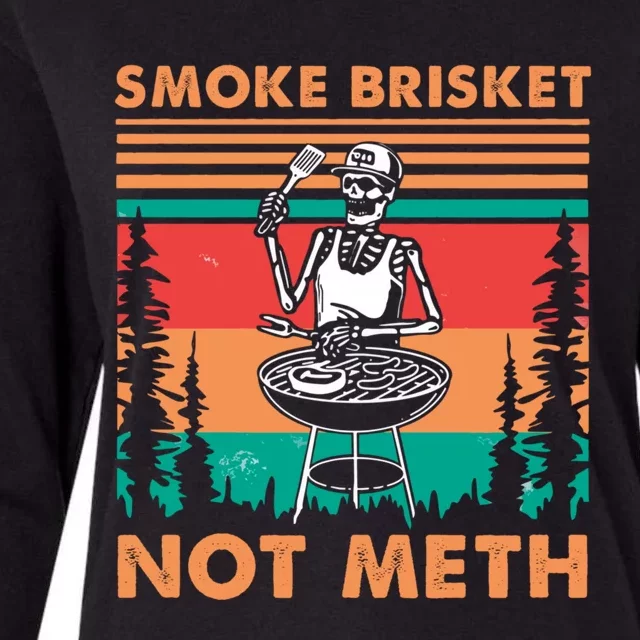 Smoke Brisket Not Meth Bbq Skeleton Grilling Master Womens Cotton Relaxed Long Sleeve T-Shirt