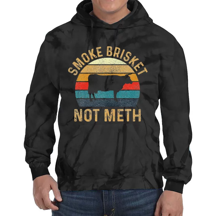 Smoke Brisket Not Meth Pitmaster Bbq Lover Smoker Grilling Tie Dye Hoodie