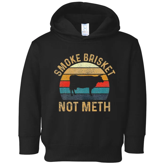 Smoke Brisket Not Meth Pitmaster Bbq Lover Smoker Grilling Toddler Hoodie