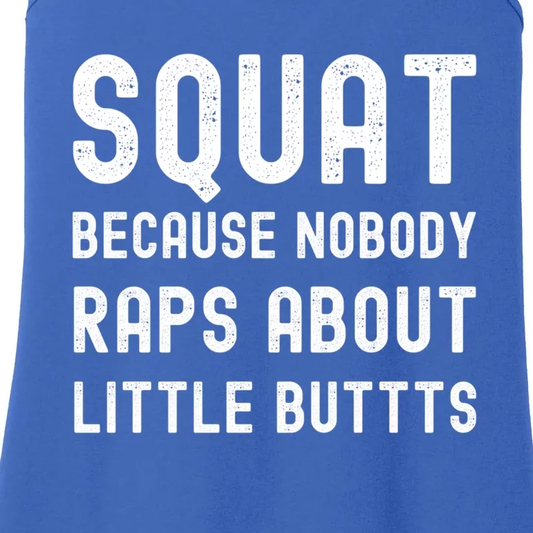 Squat Because Nobody Raps About Little Butts Gym Workout Gift Ladies Essential Tank