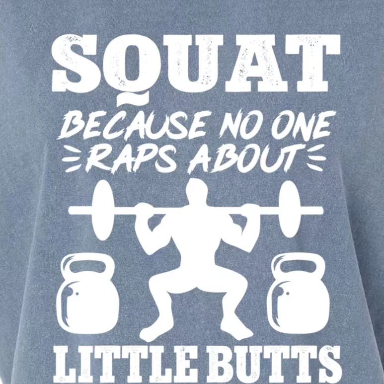 Squat Because No One Raps About Little Butts Gym Fitness Gift Garment-Dyed Women's Muscle Tee