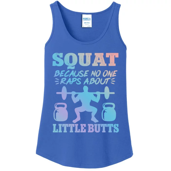 Squat Because No One Raps About Little Butts Gym Fitness Funny Gift Ladies Essential Tank