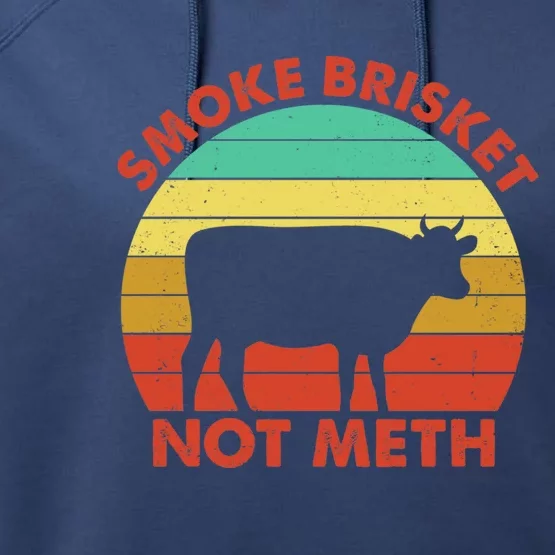 Smoke Brisket Not Meth Grilling Grill Master Barbecue Bbq Cute Gift Performance Fleece Hoodie