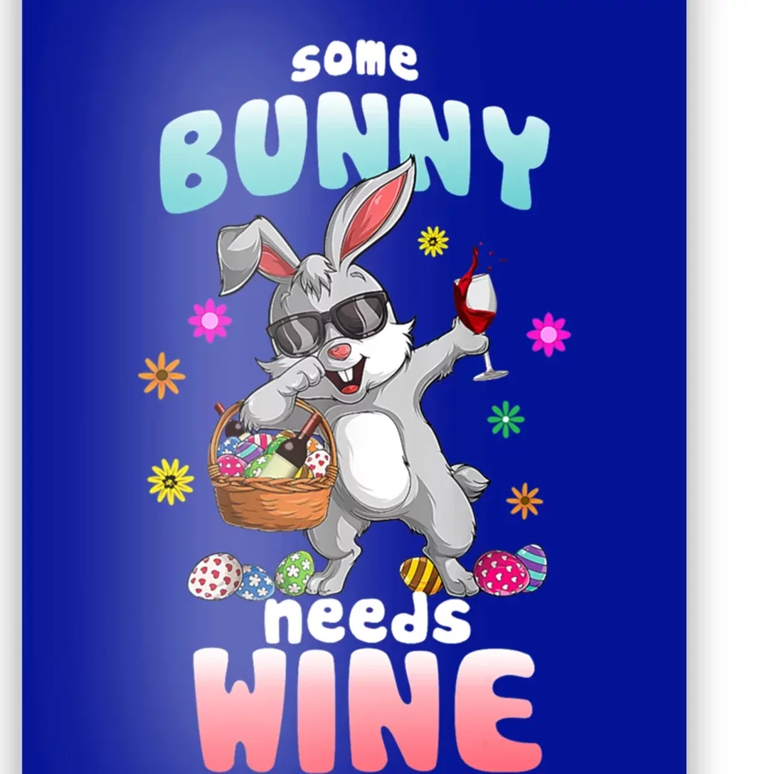 Some Bunny Needs Wine Dabbing Rabbit Happy Easter Day Gift Poster