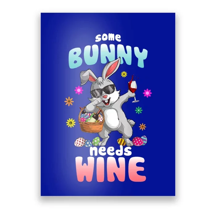 Some Bunny Needs Wine Dabbing Rabbit Happy Easter Day Gift Poster