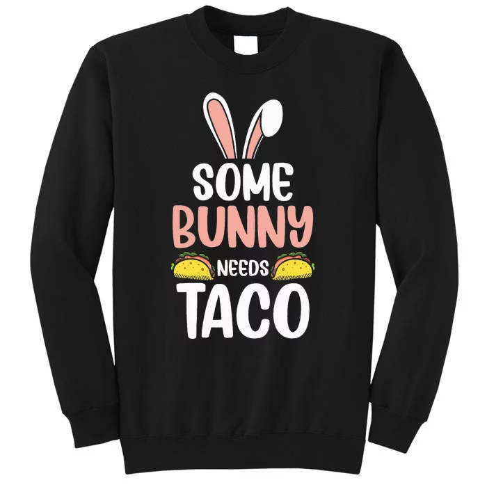 Some Bunny Need Taco Animal Food Pun Funny Easter Sweatshirt