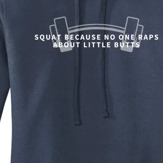 Squat Because No One Raps About Little Butts Exercise Gift Women's Pullover Hoodie