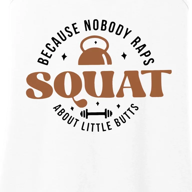 Squat Because Nobody Raps About Little Butts Ladies Essential Tank