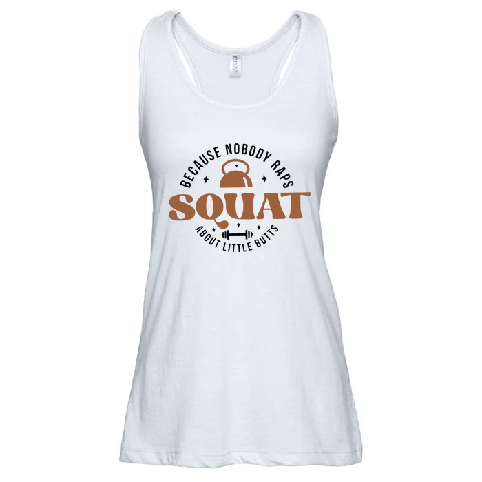 Squat Because Nobody Raps About Little Butts Ladies Essential Flowy Tank