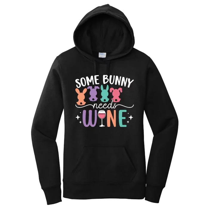 Some Bunny Needs Wine Funny Wine Drinking Bunny Easter Day Women's Pullover Hoodie