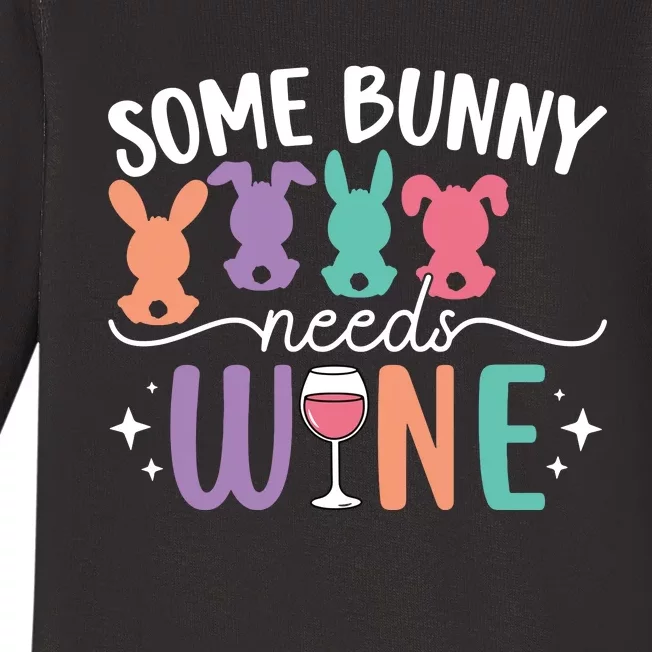 Some Bunny Needs Wine Funny Wine Drinking Bunny Easter Day Baby Long Sleeve Bodysuit