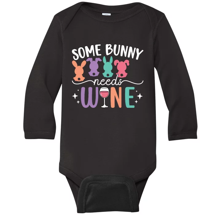 Some Bunny Needs Wine Funny Wine Drinking Bunny Easter Day Baby Long Sleeve Bodysuit