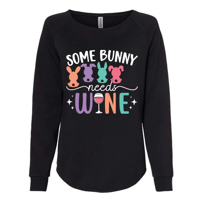 Some Bunny Needs Wine Funny Wine Drinking Bunny Easter Day Womens California Wash Sweatshirt