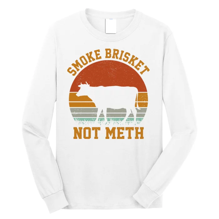 Smoke Brisket Not Meth Vintage Funny Bbq Long Sleeve Shirt