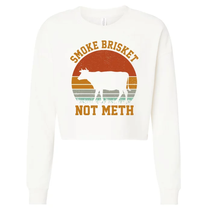 Smoke Brisket Not Meth Vintage Funny Bbq Cropped Pullover Crew