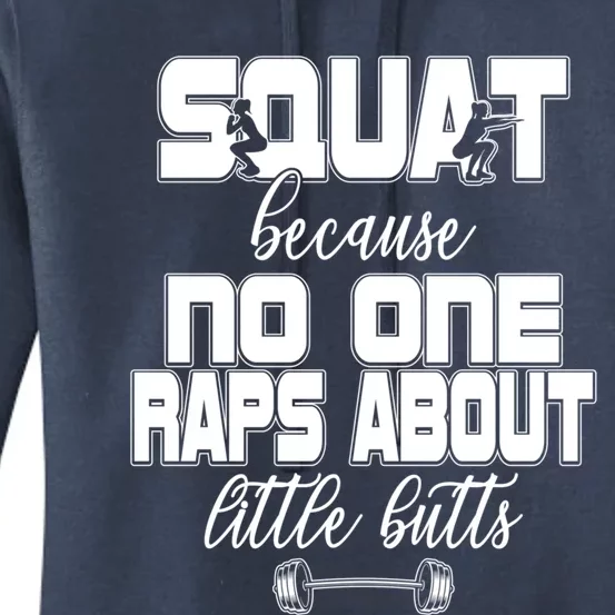 Squat Because No One Raps About Little Butts Workout Gym Top Great Gift Women's Pullover Hoodie