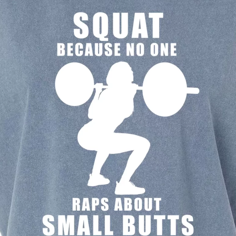 Squat Because No One Raps About Small Butts Funny Gift Garment-Dyed Women's Muscle Tee