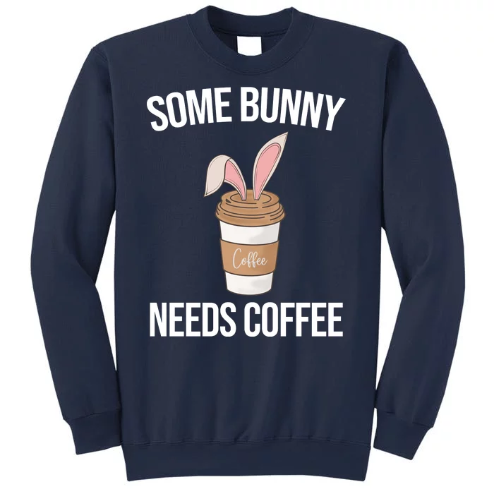 Some Bunny Needs Coffee Cute Sweatshirt