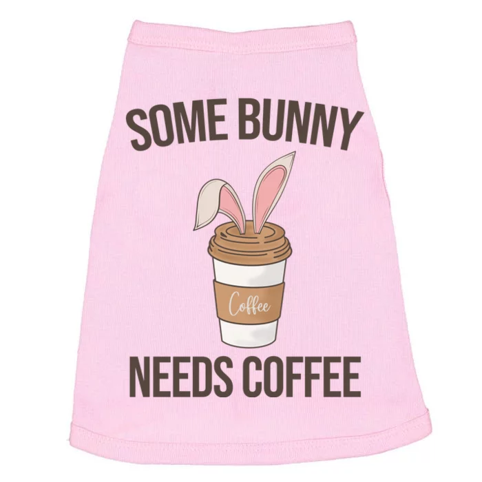 Some Bunny Needs Coffee Cute Doggie Tank