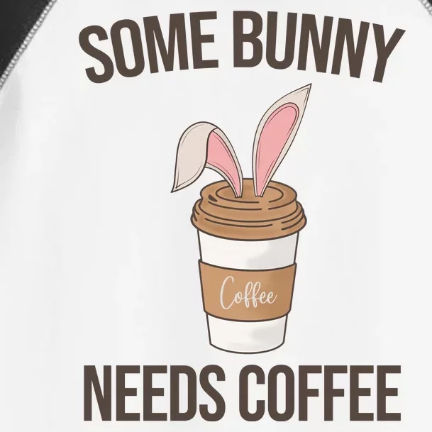 Some Bunny Needs Coffee Cute Toddler Fine Jersey T-Shirt