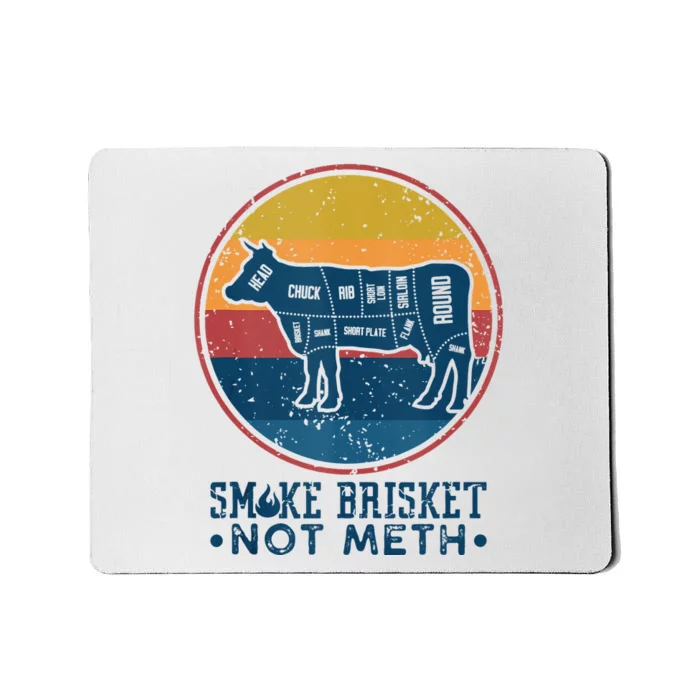 Smoke Brisket Not Meth Not Mesh Retro Vintage Grilling BBQ Mousepad